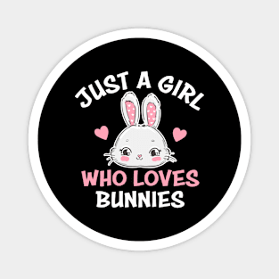 Just a Girl Who Loves Bunnies Magnet